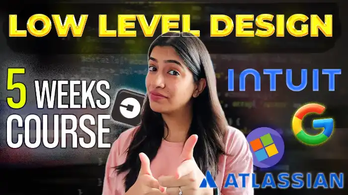 Low Level System Design Course Low Level System Design Course